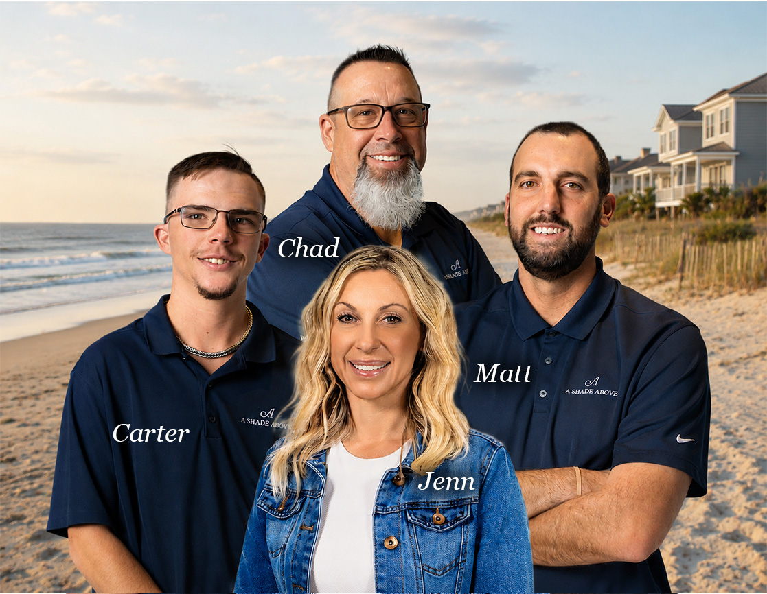 The A Shade Above Coastal team — Chad Alexander and crew